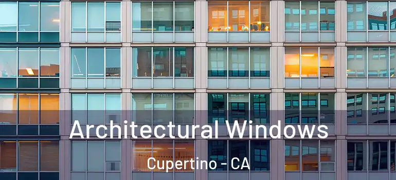  Architectural Windows Cupertino - CA