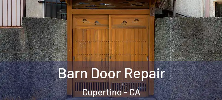  Barn Door Repair Cupertino - CA