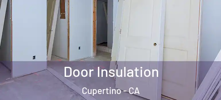  Door Insulation Cupertino - CA