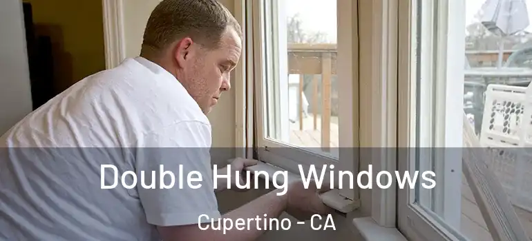  Double Hung Windows Cupertino - CA