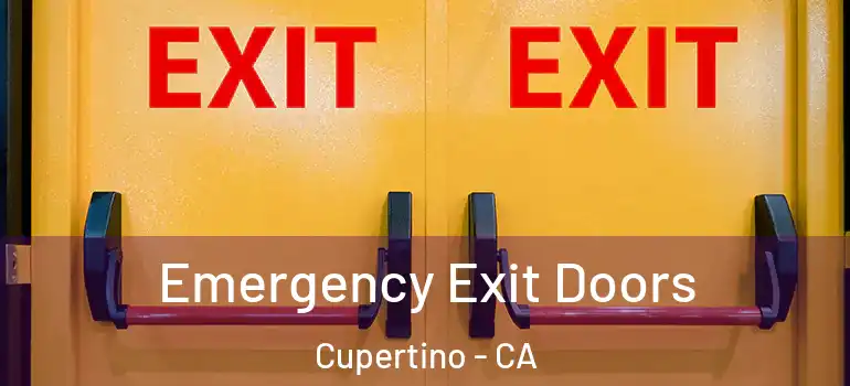  Emergency Exit Doors Cupertino - CA