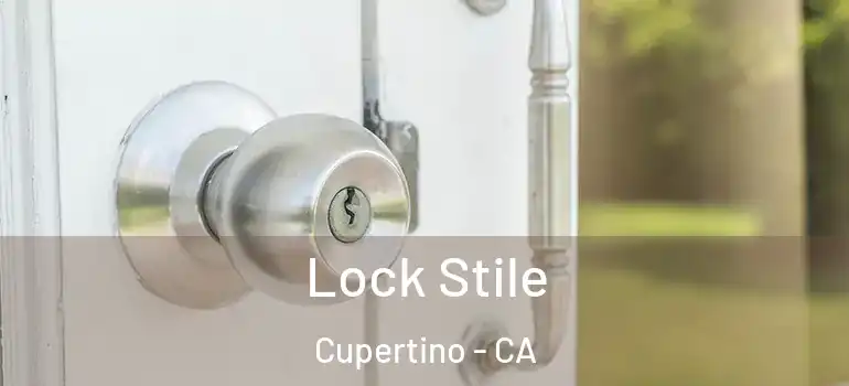  Lock Stile Cupertino - CA