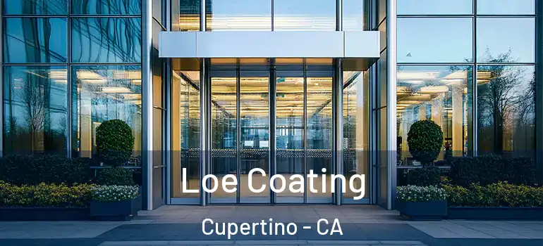  Loe Coating Cupertino - CA