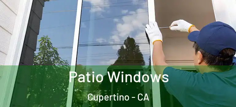  Patio Windows Cupertino - CA