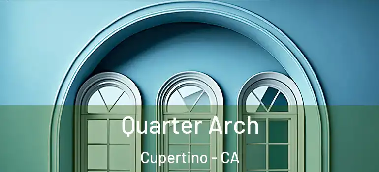  Quarter Arch Cupertino - CA
