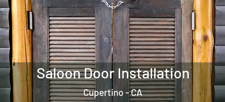  Saloon Door Installation Cupertino - CA