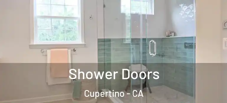  Shower Doors Cupertino - CA