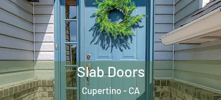  Slab Doors Cupertino - CA