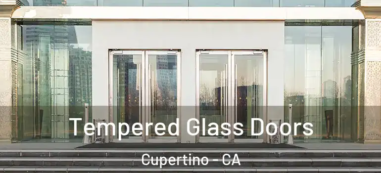  Tempered Glass Doors Cupertino - CA