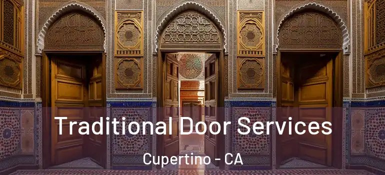  Traditional Door Services Cupertino - CA